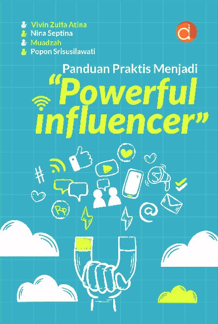 Panduan Praktis Menjadi Powerful Influencer